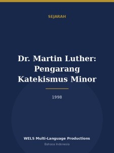 Dr. Martin Luther: Pengarang Katekismus Minor