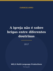 A igreja não é sobre brigas entre diferentes doutrinas