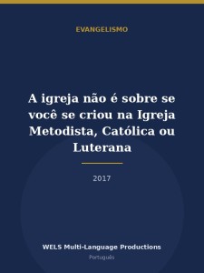 A igreja não é sobre se você se criou na Igreja Metodista, Católica ou Luterana