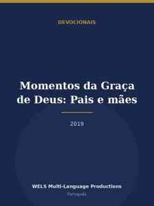 Momentos da Graça de Deus: Pais e mães