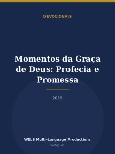 Momentos da Graça de Deus: Profecia e Promessa