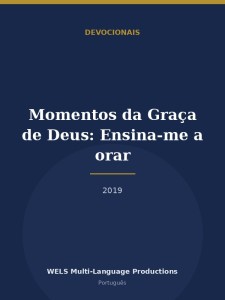 Momentos da Graça de Deus: Ensina-me a orar