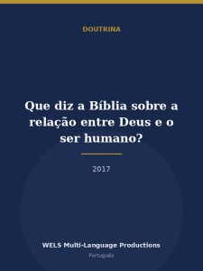 Que diz a Bíblia sobre a relação entre Deus e o ser humano?