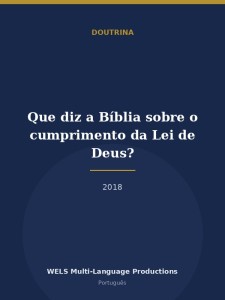 Que diz a Bíblia sobre o cumprimento da Lei de Deus?
