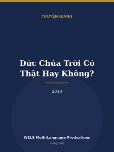 Đức Chúa Trời Có Thật Hay Không?