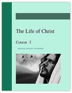 Life of Christ, Course 3