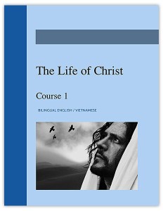 Life of Christ, Course 1