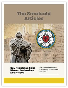 Cov Ntsiab Lus Xaus Ntawm Luvtawlees Kev Ntseeg (The Smalcald Articles and Bible Study)