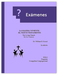 La Iglesia Viviente: El Nuevo Testamento — Exámenes