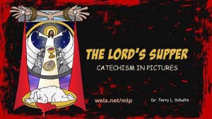 Catechism in Pictures: The Lord's Supper - Powerpoint