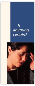 Is Anything Certain?