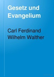 Gesetz und Evangelium: Aus seinem schriftlichen Nachlass