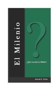 El milenio: ¿Qué enseña la Biblia?