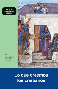 Lo que creemos los cristianos (Serie de enseñanzas bíblicas)