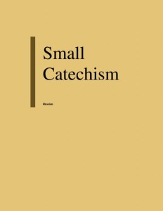 Краткий катехизис доктора Мартина Лютера (Small Catechism)