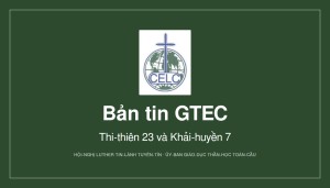 Bản tin GTEC — Thi-thiên 23 và Khải-huyền 7