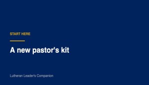 Start here: a new pastor's kit