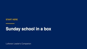 Start here: Sunday school in a box