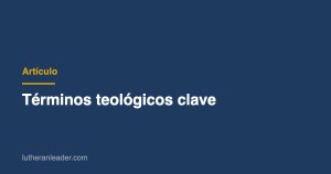 Términos teológicos clave