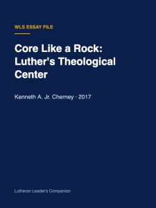 Core Like a Rock: Luther's Theological Center