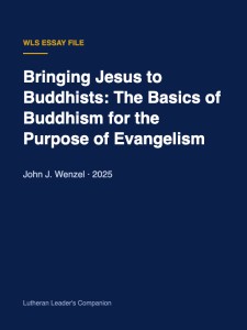 Bringing Jesus to Buddhists: The Basics of Buddhism for the Purpose of Evangelism