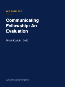 Communicating Fellowship: An Evaluation