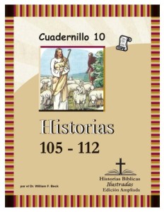 Historias Bíblicas Ilustradas — Edición Ampliada, Cuadernillo 10: Historias 105–112