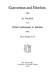 Conversion and Election: A Plea for a United Lutheranism in America