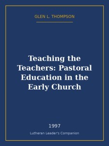 Teaching the Teachers: Pastoral Education in the Early Church