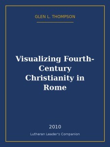 Visualizing Fourth-Century Christianity in Rome