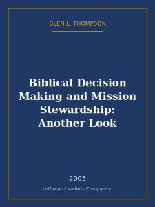 Biblical Decision Making and Mission Stewardship: Another Look