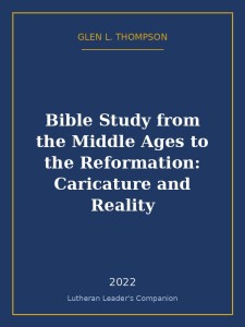 Bible Study from the Middle Ages to the Reformation: Caricature and Reality