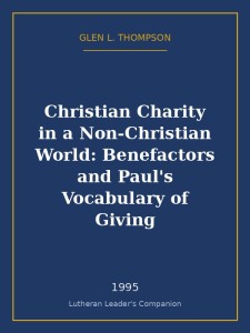 Christian Charity in a Non-Christian World: Benefactors and Paul's Vocabulary of Giving