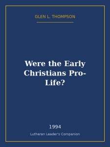 Were the Early Christians Pro-Life?