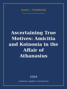 Ascertaining True Motives: Amicitia and Koinonia in the Affair of Athanasius