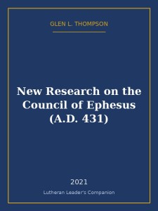 New Research on the Council of Ephesus (A.D. 431)