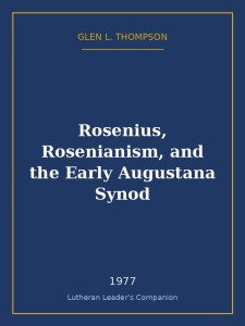 Rosenius, Rosenianism, and the Early Augustana Synod