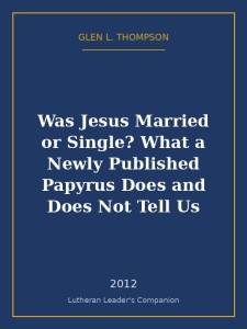 Was Jesus Married or Single? What a Newly Published Papyrus Does and Does Not Tell Us