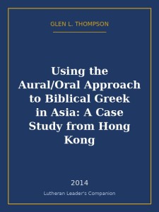 Using the Aural/Oral Approach to Biblical Greek in Asia: A Case Study from Hong Kong