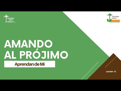 Amando al prójimo (Aprendan de Mí - Lección 12)