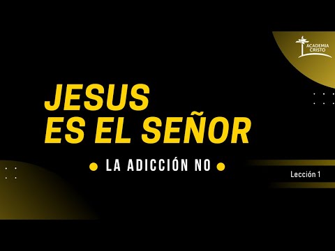Jesús es el Señor Introducción - Lección 1