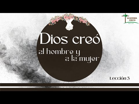 Deje que Jesús sea su Guía (Dios Creó al Hombre y a la Mujer - LECCIÓN 3)