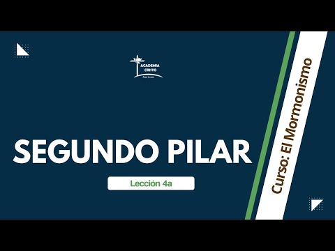 Segundo Pilar (Mormonismo - Lección 4A)
