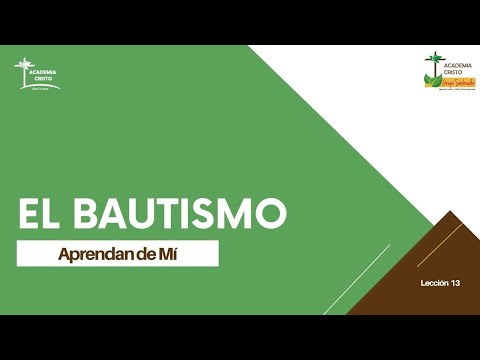 El bautismo (Aprendan de Mí - Lección 13)
