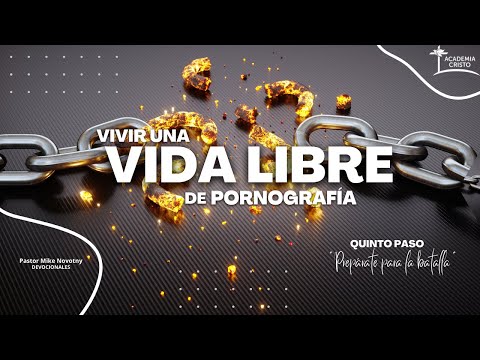 Prepárate para la batalla (Vivir una Vida Libre de Pornografía - Lección 5)