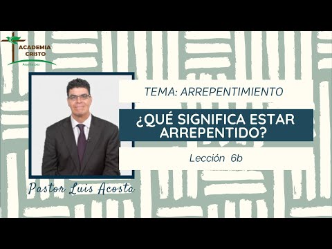 What does it mean to be sorry? (El Arrepentimiento - Lección 2)