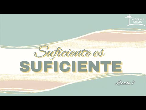 El Contentamiento viene de Dios (Suficiente es Suficiente - Lección 1)