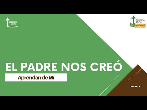 El Padre nos creó (Aprendan de Mí - Lección 3)