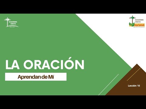 La oración (Aprendan de Mí - Lección 15)