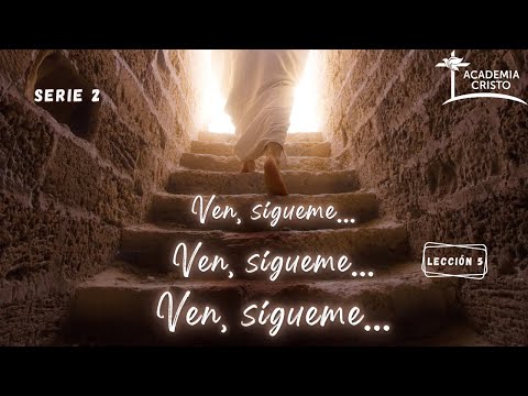 La Actitud Indicada del Creyente (Ven, Sígueme serie 2 - Lección 5)